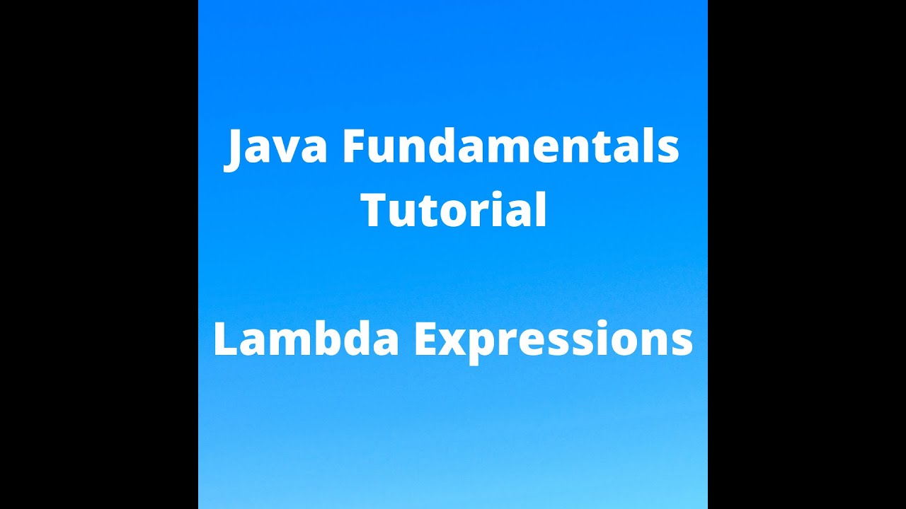 Java Fundamentals Tutorial for Beginners - Lambda Expressions - YouTube