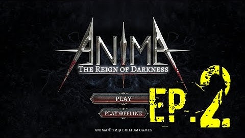 AnimA The Reign of Darkness Walkthrough Ep 2