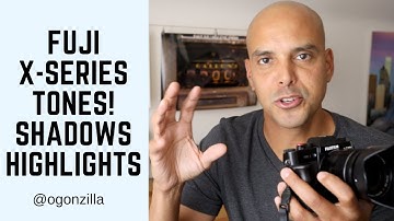 Fuji X Series TONES Playing with Highlights and Shadows