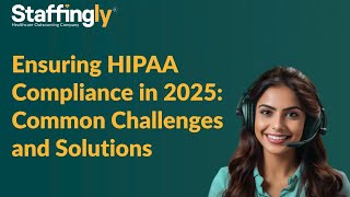 Ensuring HIPAA Compliance in 2025: Common Challenges and Solutions