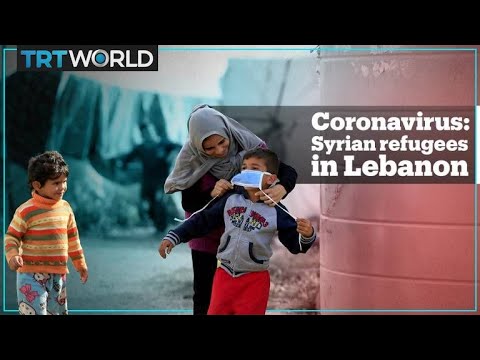 Coronavirus: Syrian refugees in Lebanon