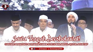 JAWA TENGAH BERSHOLAWAT, GANJAR PRANOWO BERSAMA HABIB SYECH BIN ABDUL QODIR ASSEGAF