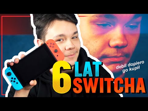 Nintendo Switch po 6 latach z perspektywy laika