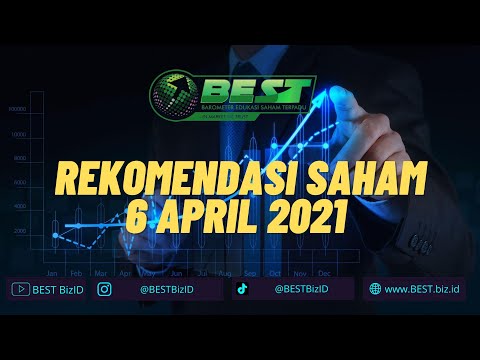 REKOMENDASI SAHAM HARIAN - SELASA, 6 APRIL 2021 - SINYAL SAHAM 2021