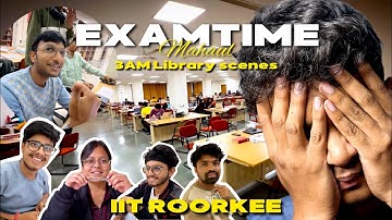 How IITians study semester exams at 3AM | IIT Roorkee