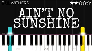 Bill Withers - Ain’t No Sunshine | EASY Piano  Tutorial