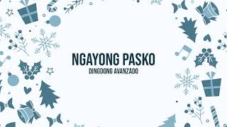 Watch Dingdong Avanzado Ngayong Pasko video