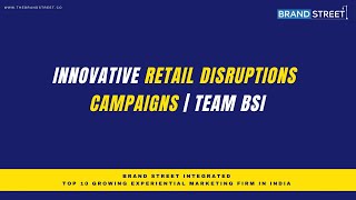 Innovative Retail Disruptions Campaign | 2021