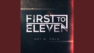Hot N Cold - First to Eleven