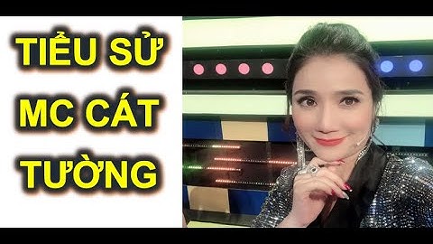 Mc cát tường sinh năm bao nhiêu năm 2024