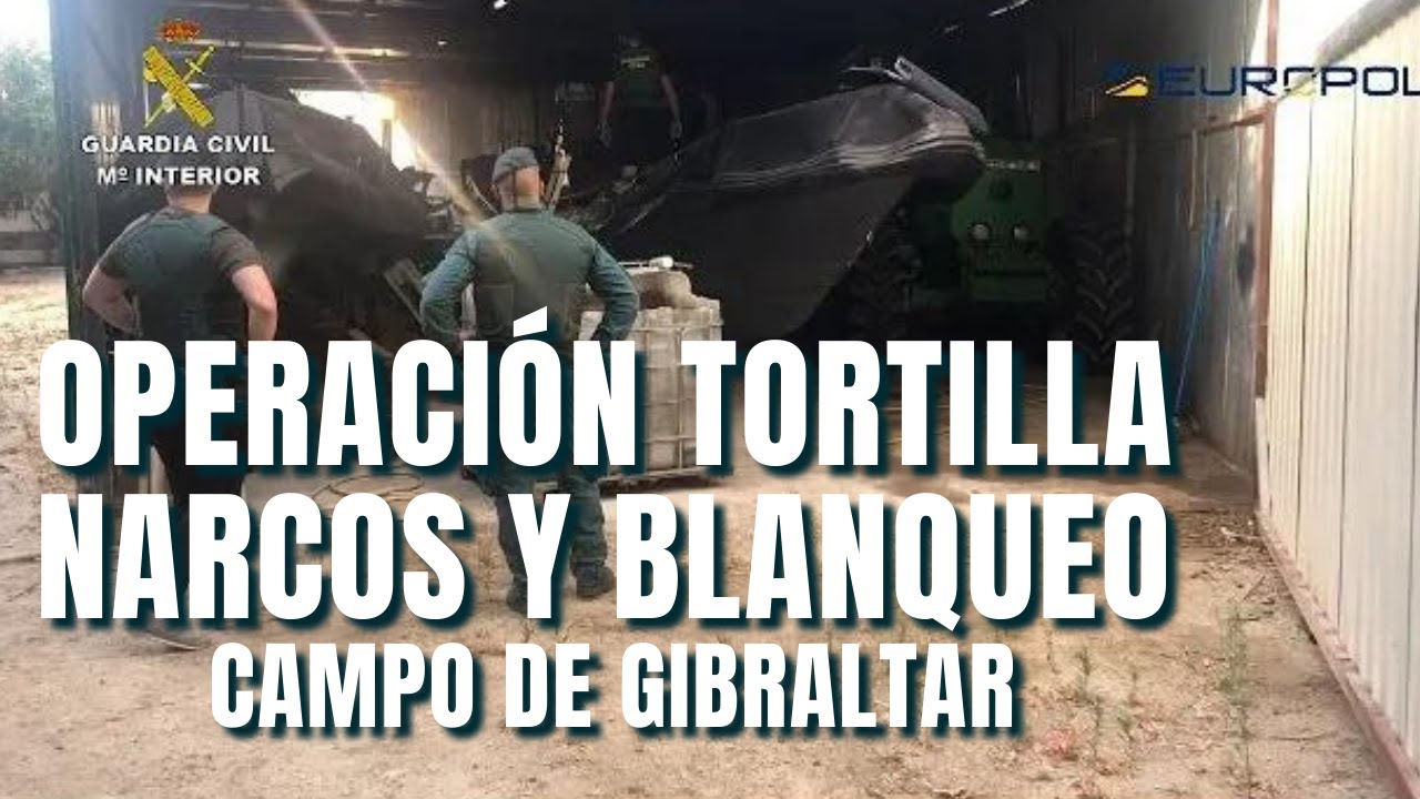 Operación Tortilla: 64 detenidos por narcotráfico y blanqueo en el Campo de Gibraltar