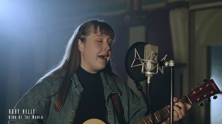 Ruby Kelly - King Of The World (Westgate Sessions)