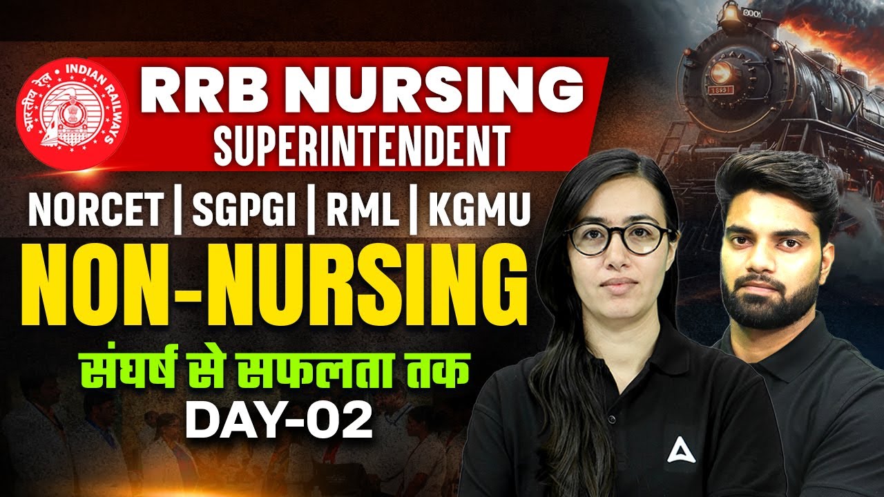 Non-Nursing Class | RRB Nursing Superintendent, NORCET, SGPGI, RML, KGMU | Most Important Questions