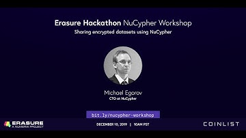 Erasure+CoinList Hackathon- NuCypher Workshop
