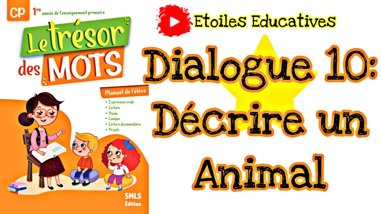 Dialogue 10 Décrire un Animal Le trésor des mots CP unité 05  le monde des animaux pages 96 / 143