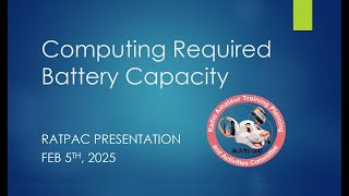 The Portable Operators Guide to Computing Battery Capacity ~ 02/05/2025