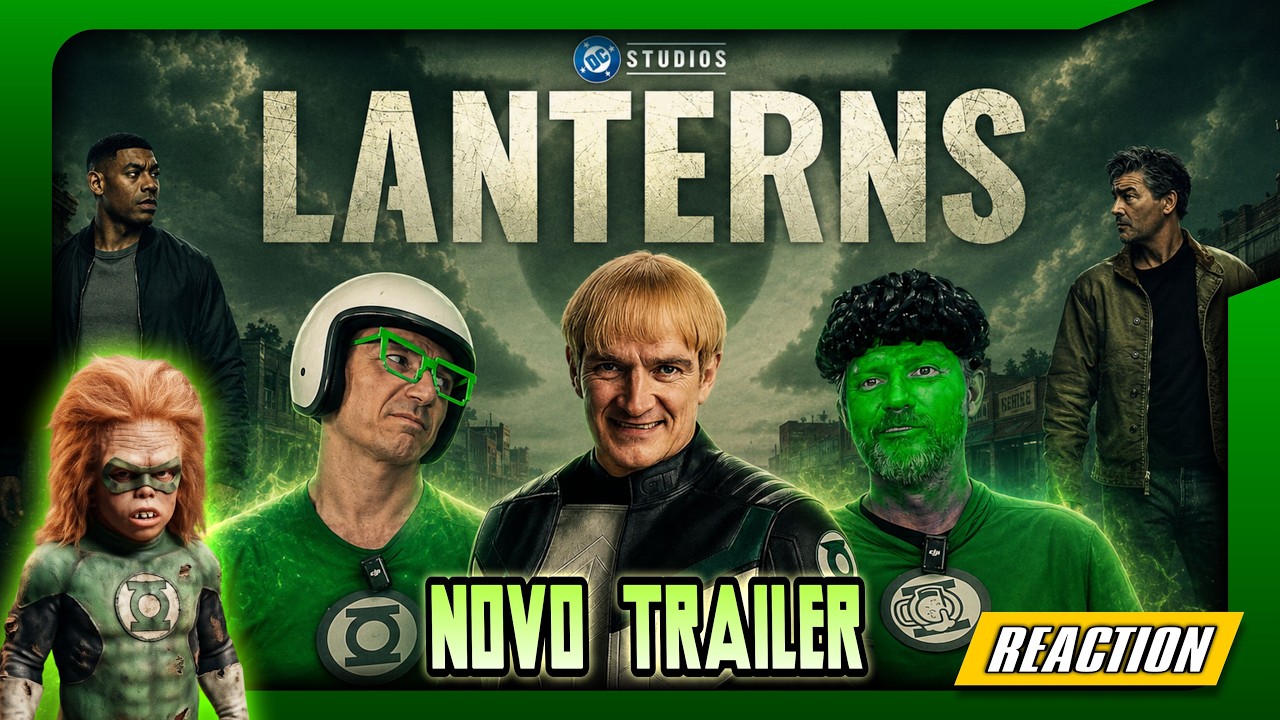 LANTERNAS ESTÁ CADA VEZ MELHOR?! 🟩 REAÇÃO AO NOVO TRAILER + O DEDO PODRE DE JAMES GUNN! #lanterns