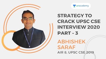 Strategy to Crack UPSC CSE Interview 2020 by IAS Abhishek Saraf - AIR 8, 2019 | UPSC Topper - Part 3
