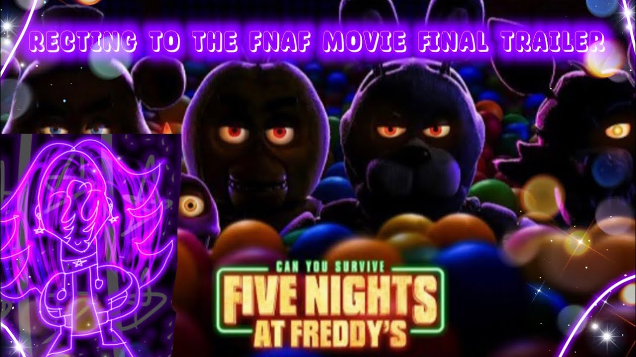 Reacting to the FNaF movie Final trailer! | (Trailers in desc below ...