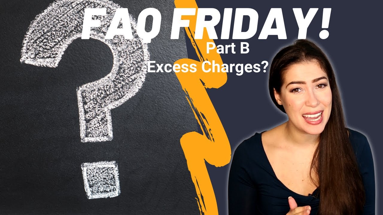 FAQ Medicare Part B Excess Charges