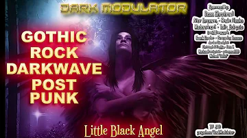 GOTHIC ROCK / DARKWAVE / POST PUNK (Little Black Angel) mix From DJ DARK MODULATOR