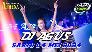 DJ AGUS TERBARU SABTU 04 MEI 2024 FULL BASS || ATHENA BANJARMASIN