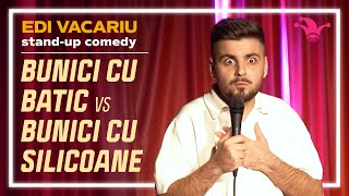 Edi Vacariu - Bunici cu Batic VS Bunici cu Silicoane | Stand-up Comedy