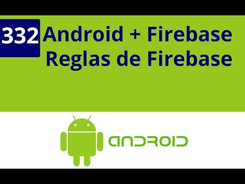Capítulo 332 - Android + Firebase - Reglas de Firebase