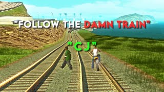 Follow The Damn Train Cj