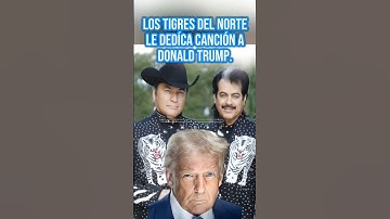 Los Tigres Del Norte le dedíca canción a Donald Trump #trump #corridos #elmuro