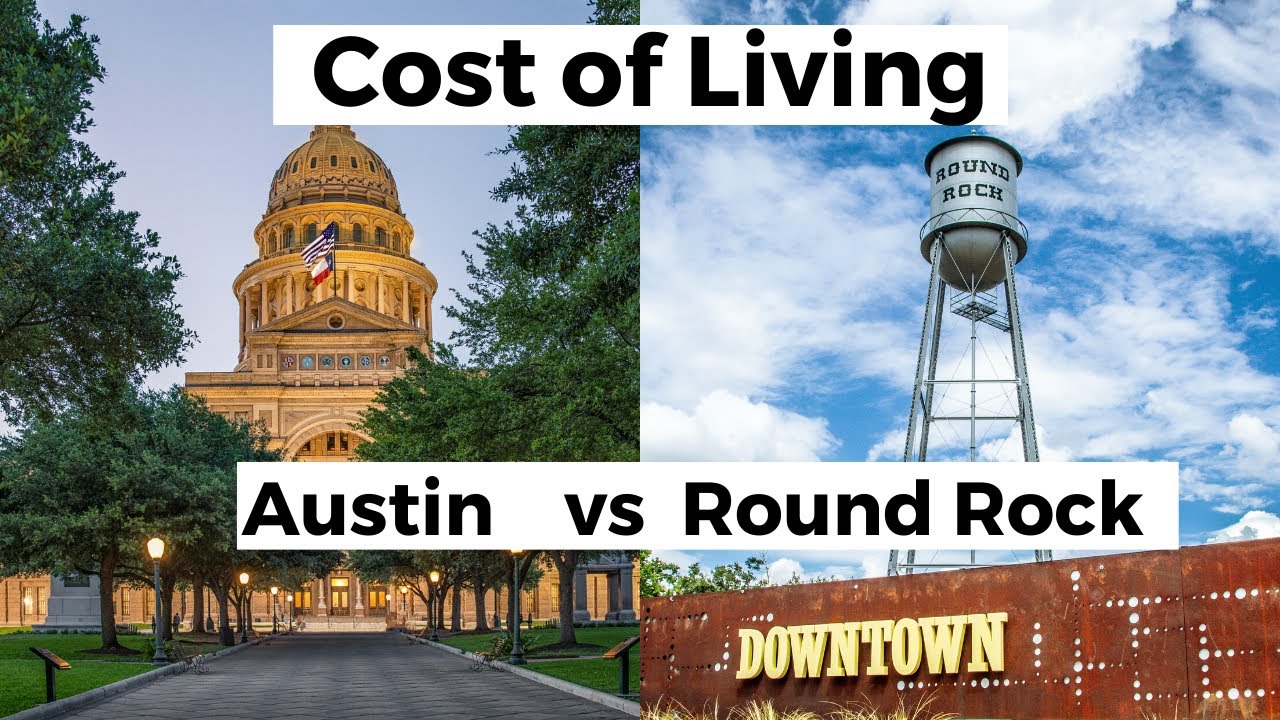 Cost of Living in Austin, TX Compared to Round Rock, TX YouTube