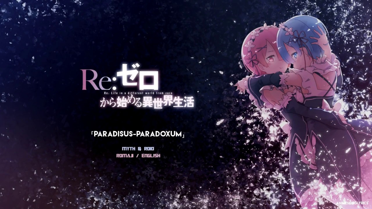 Full Re Zero Op 2 Paradisus Paradoxum Romaji English Youtube