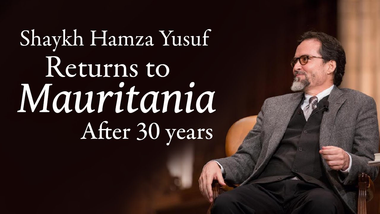Shaykh Hamza Yusuf Returns to Mauritania After 30 Years
