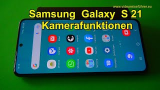 Samsung Galaxy S21😎😎 Gebräuchlichste  Kamerafunktionen für Fotos &amp; Videos😃😃kurz/knapp*Video*Kamera