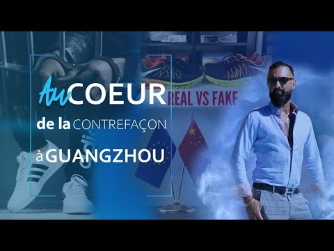 Au Coeur De La Contrefaçon à Guangzhou (Copy Market Chine)