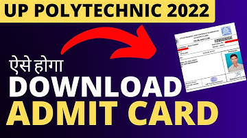 Download UP polytechnic ADMIT CARD 2022 | up polytechnic admit card 2022 kaise download karen