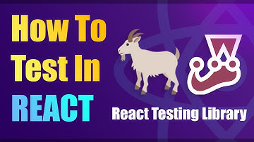 How to Test In React - React Testing Library + Jest Tutorial