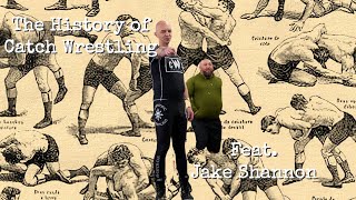The History of Catch Wrestling feat. Jake Shannon of Scientific Wrestling
