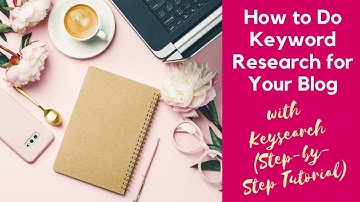How to Do Keyword Research for Your Blog with Keysearch (Step-by-Step Tutorial)
