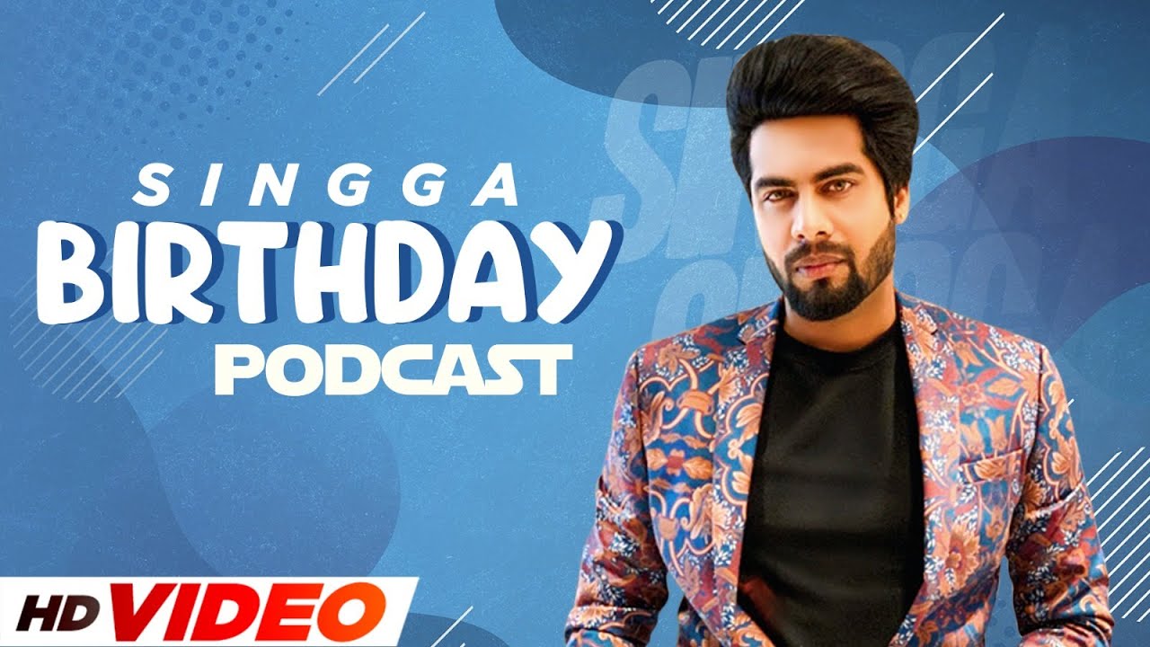 SINGGA (Podcast) | Birthday Wish | Latest Punjabi Song 2023 | New Punjabi Song 2023 | Speed Records
