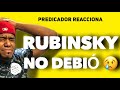 PREDICADOR REACCIONA A RUBINSKY RBK- EL HIJO DE HOMBRE