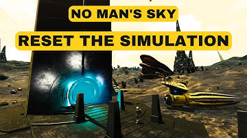 No Mans Sky: Reset The Simulation