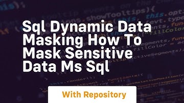 sql dynamic data masking how to mask sensitive data ms sql