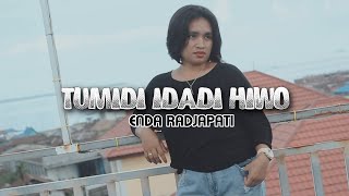 ENDA RADJAPATI - TUMIDI IDADI HIWO ( MV)