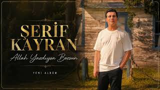 Şerif Kayran - Allah Yazdıysa Bozsun