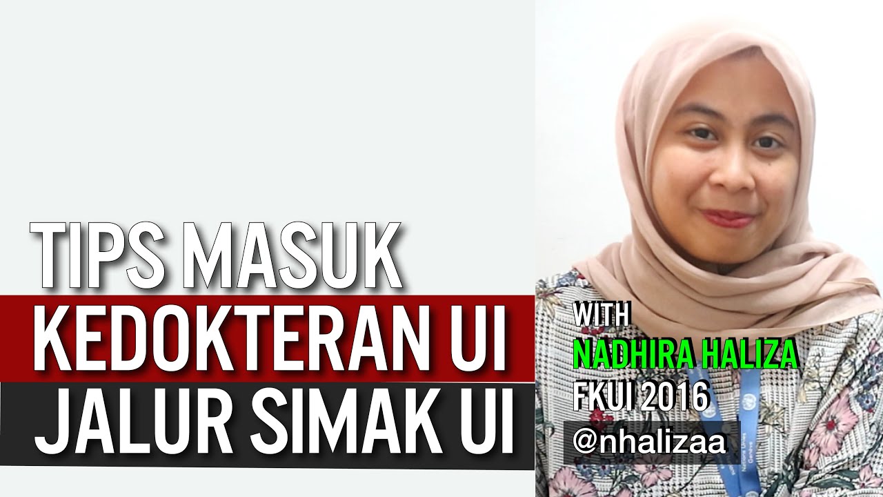 Tips Masuk Kedokteran Ui Jalur Simak Ui Nadhira Haliza Youtube