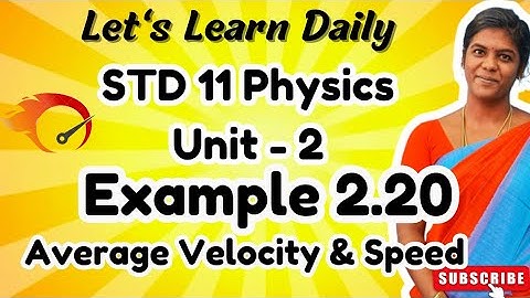 STD 11 Physics Chapter-2 Example 2.20|Average Velocity & Speed #physicswithpandieswari