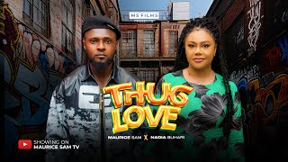 THUG LOVE - MAURICE SAM, NADIA BUARI, 2025 LATEST FULL NIGERIAN MOVIE