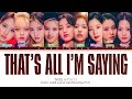 TWICE 'That’s all I’m saying' Lyrics (トゥワイス That’s all I’m saying 歌詞) (Color Coded Lyrics)