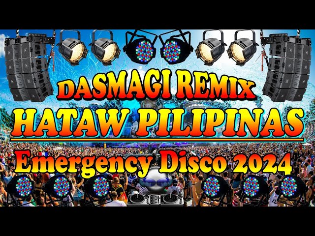 Hataw Disco sa Pilipinas 2024 | Emergency Disco Remix | Dasmagi Remix 2024 | Bnlmusic class=